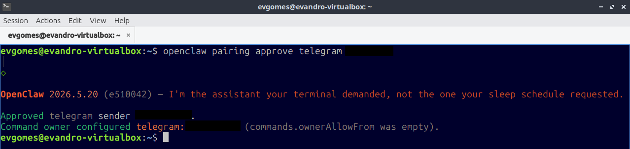 Após executar o comando, o terminal confirma que o usuário do Telegram foi aprovado como proprietário do bot. A partir desse momento, as mensagens enviadas pelo Telegram chegam diretamente ao agente.